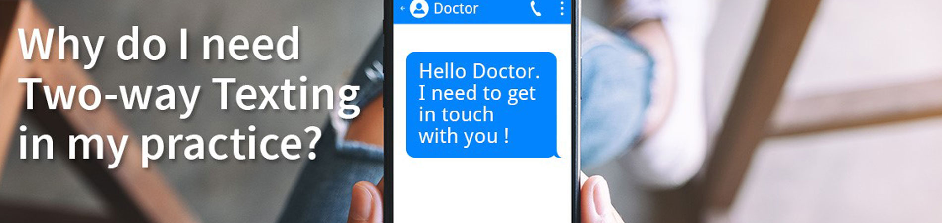 Why do I need two-way texting in my practice?